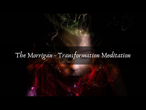 The Morrigan - Transformation Meditation