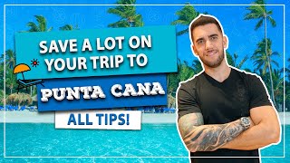 ☑️ How to save a LOT on your trip to PUNTA CANA! Tips to travel VERY cheap!