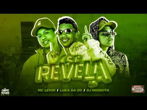 ⚪MC LUKA DA ZO, MC LEVIN, DJ NOISKITA - SE REVELA _ REMIX #bregafunk