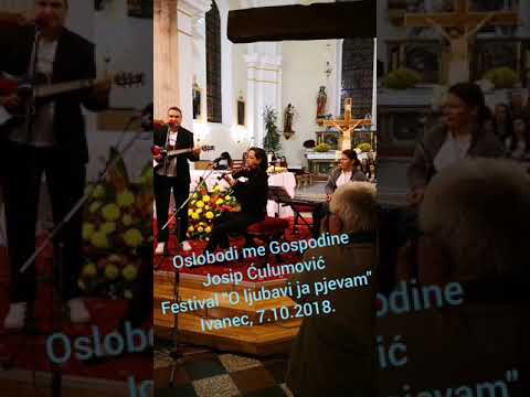 Oslobodi me Gospodine - Josip Ćulumović, Festival "O ljubavi ja pjevam"