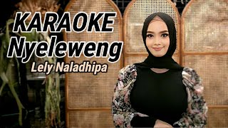 Download lagu Neleweng Karaoke duet Lely naladhipa @lelynaladhipa mp3
