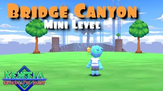 Kewtia Crystallite Hunt: Bridge Canyon Mini Level