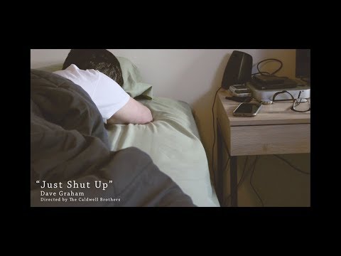 Dave Graham - "Just Shut Up" music video
