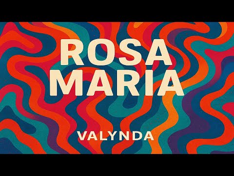 Valynda - Rosa Maria