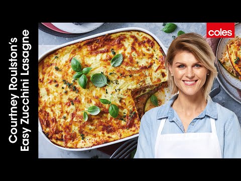 Courtney Roulston's Easy Zucchini Lasagne