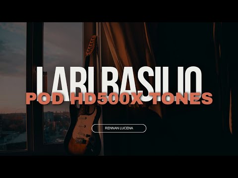 Lari Basilio Your Love Tone - POD HD500X
