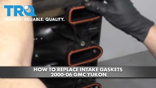 How to Replace Intake Gaskets 2000-06 GMC Yukon