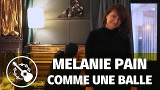 Mélanie Pain — Comme une balle