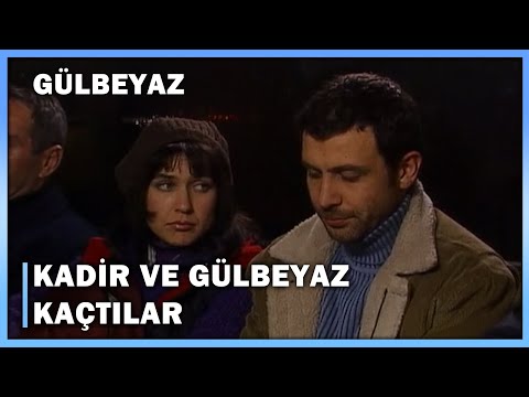 Kadir Ve Gülbeyaz Kaçtı! - Gülbeyaz 9.Bölüm