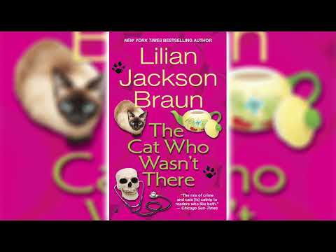 The Cat Who Wasn't There by Lilian Jackson Braun (The Cat Who... #14) |Cozy Mysteries Audiobook