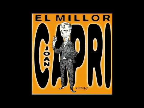 Joan Capri , reculls de lo millor !