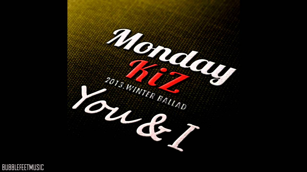 You&I / 먼데이 키즈 (Monday Kiz) - 뮤직카우 You&I / 먼데이 키즈 (Monday Kiz) - 뮤직카우