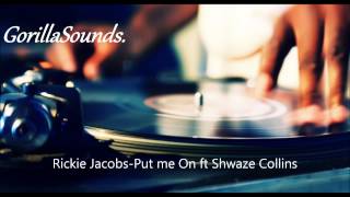Rickie Jacobs Put me On ft Shwaze Collins