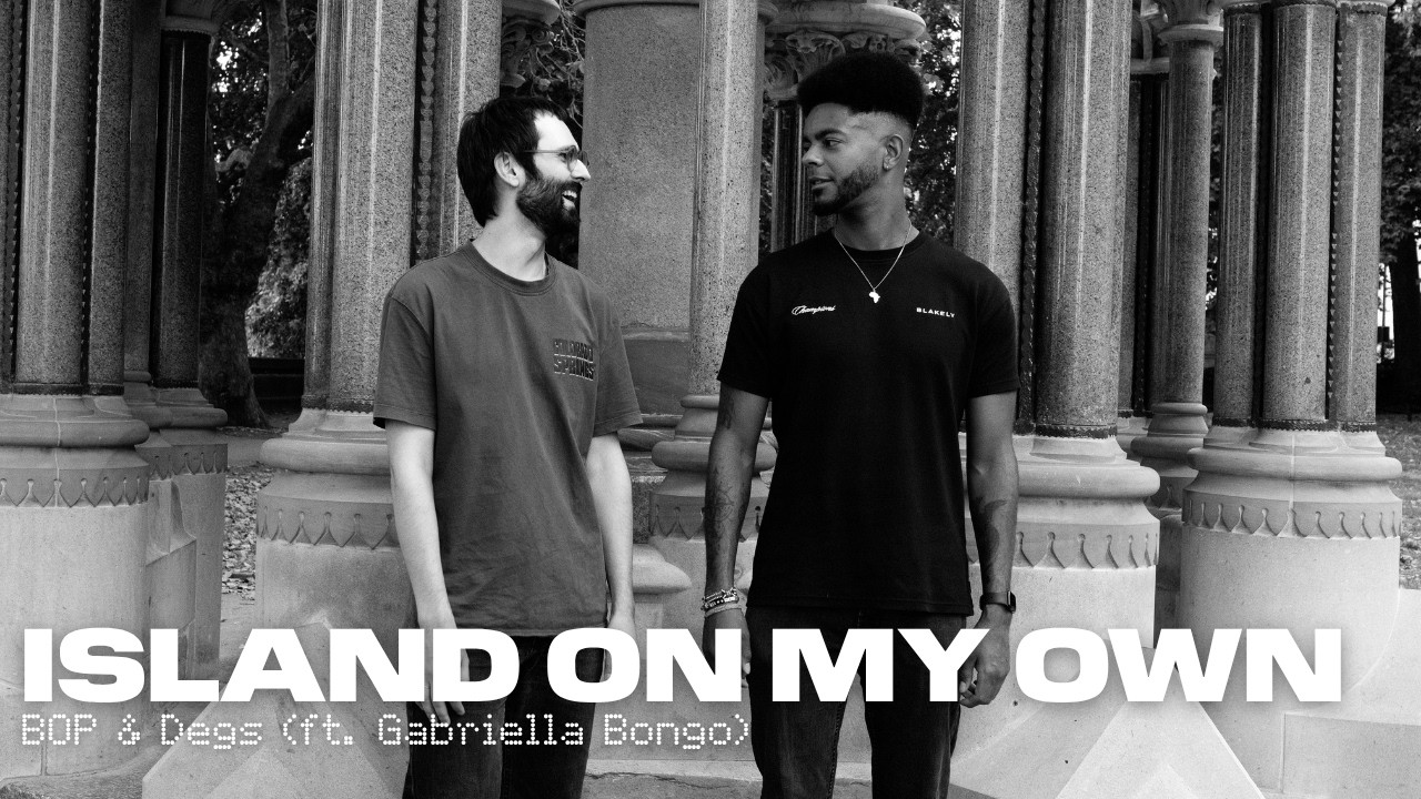 BOP & Degs - Island On My Own (ft. Gabriella Bongo)
