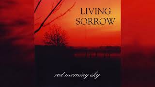 Living Sorrow - Red Morning Sky (Full album HQ)
