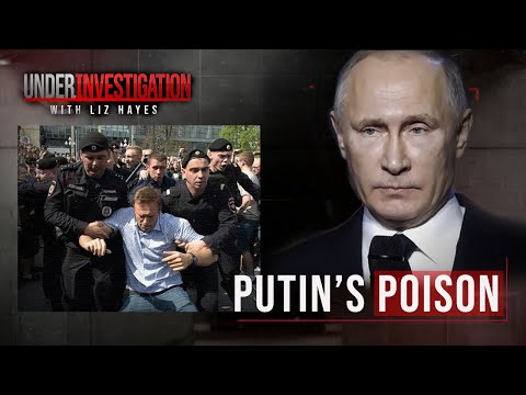 Is Vladimir Putin the mastermind behind Russia's global web of poisoning? | Under Investigation
