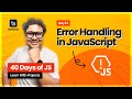 Day 14 Error Handling In JavaScript Is Easy Let S MASTER