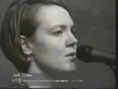 Jodi Shaw LIVE at Cafe Improv...april 2006