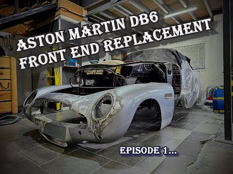 ASTON MARTIN DB6 FRONT END REPLACEMENT!! Episode 1