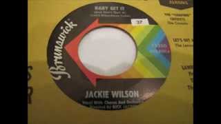 Jackie Wilson - "Baby Get It"