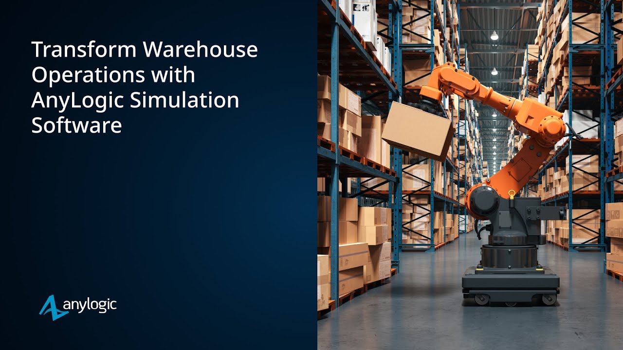 Transform Warehouse Operations with AnyLogic Simulation Software