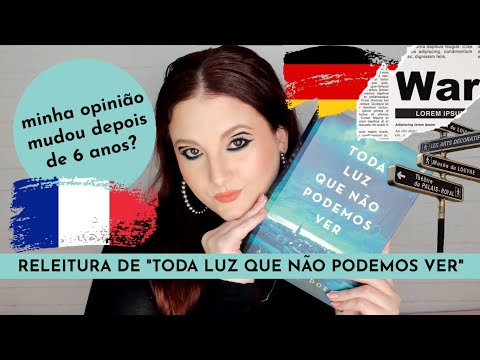 RELEITURA DE TODA LUZ QUE NO PODEMOS VER | minha opinio mudou depois de 6 anos?