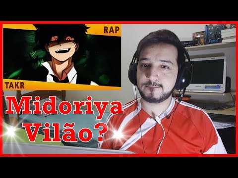 React TENHAM MEDO PORQUE EU ESTOU AQUI - Midoriya Rap (Versão Sombria)Takeru Ft. rAid (Lendários)
