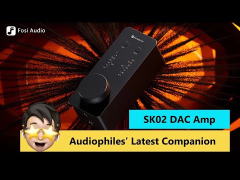 Compact yet Powerful! Fosi Audio SK02 Desktop DAC/Headphone Amp Introduction and Demonstration