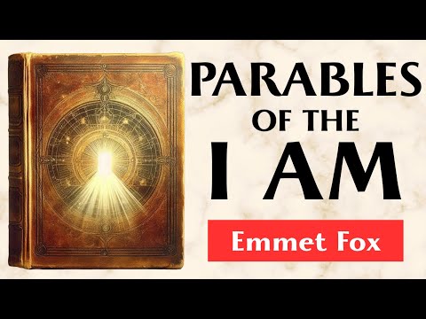 The Parables Of Jesus From A Metaphysical Perspective - SECRETS OF THE KINGDOM - Emmet Fox