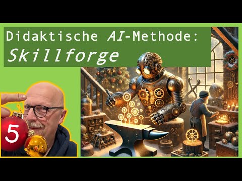 DIE SKILLFORGE - Tor 5 des Cortixes Didaktik Adventskalender 2024, AI Edition