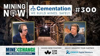 #300 Cementation: Underground Mining Safety Meets Technology #300