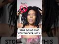 STOP DOING THIS FOR THICKER LOCS SEMI FREEFORM LOCS Locs Dreadlocks Dreads Locjourney