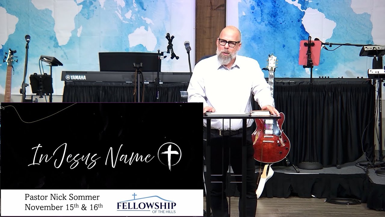 11/16 - Pastor Nick Sommer - In Jesus Name