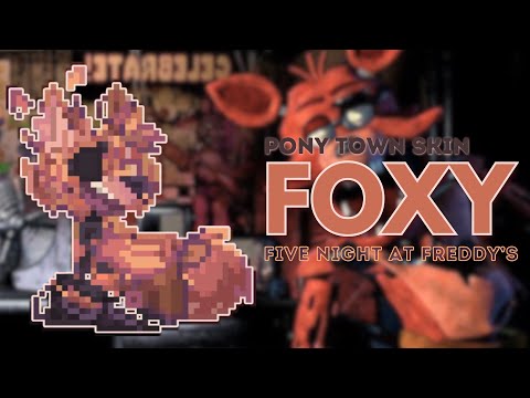 🦊) Foxy  FIVE NIGHTS AT FREDDY'S : [ pony town skin ]