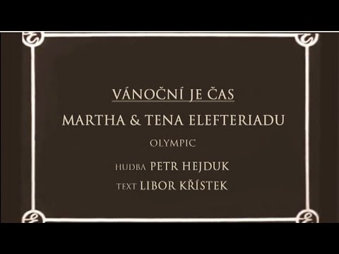 Martha & Tena Elefteriadu & Olympic: Vánoční je čas