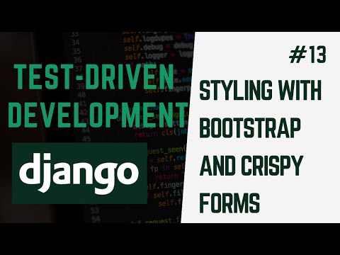 Styling the Application Bootstrap And Crispy Forms | Learn Test Driven Development With Django #13