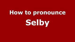 How to pronounce Selby