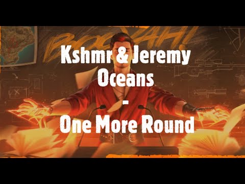 Dj Kshmr & Jeremy Oceans - One More Round (lyric video)