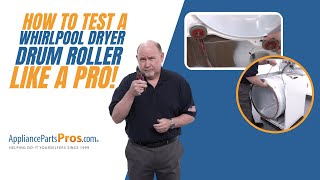 How to Test Noisy Whirlpool Dryer Drum Rollers