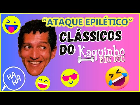 Ataque Epilético - Kaquinho Big Dog