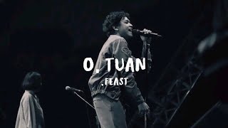 Download lagu .Feast - O, Tuan (Lyrics Video) mp3