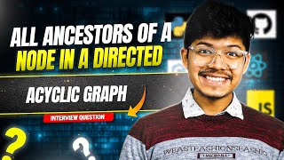 YouTube video '2192. All Ancestors of a Node in a Directed Acyclic Graph | Topological Sort | Merge Two Sorted List'