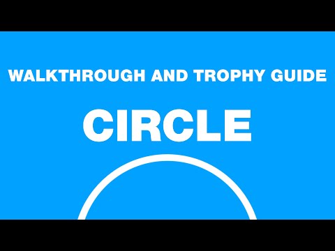 Circle - Full Walkthrough & Trophy Guide