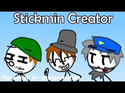 Stickmin Creator By: Dungeonation