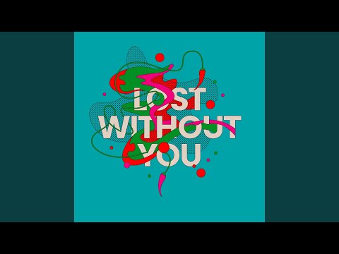 Lost Without You