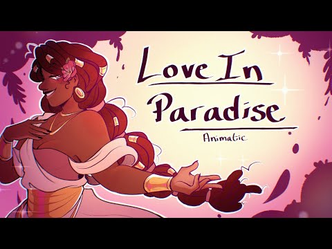 Love In Paradise | EPIC the musical | animatic