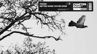 Download lagu Pierse  - Better When You're Gone mp3