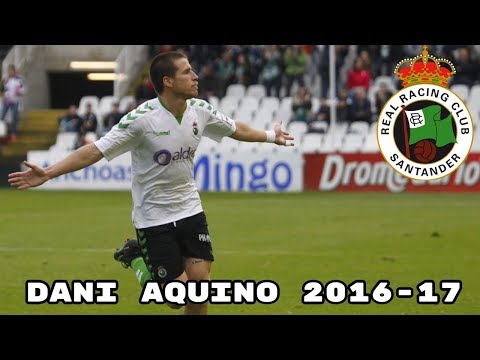 Dani Aquino 2016-17. Racing de Santander. Jugadas,goles y asistencias.
