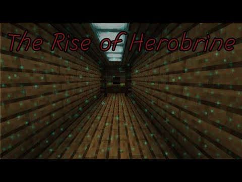 The Rise of Herobrine...