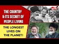 The Secret The Place On The Planet Where People Live The Longest